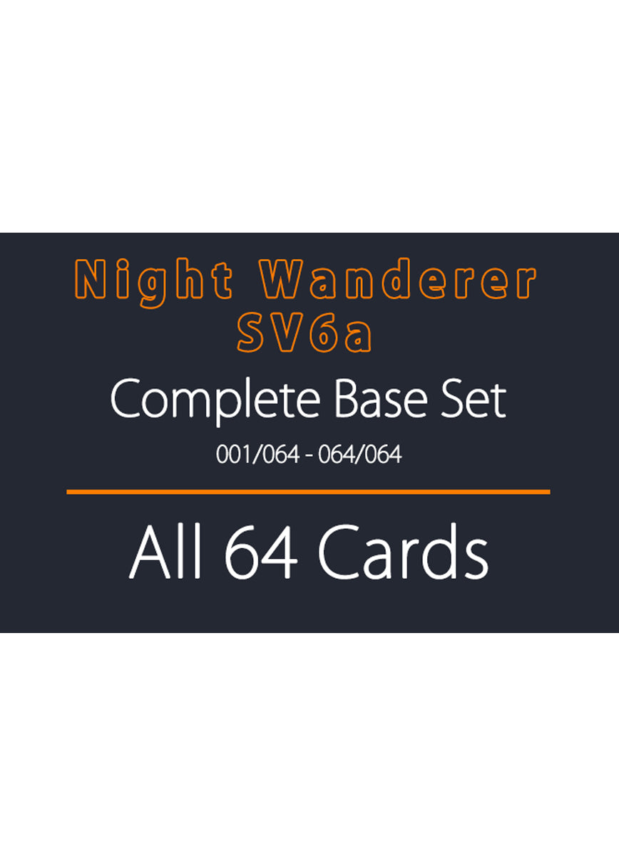 Night Wanderer SV6a Full Base Set x 64 Cards 